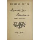 PESSOA, Fernando. - APRECIAÇÕES LITERÁRIAS. Bosquejos e esquemas críticos. 