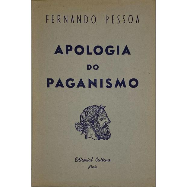 PESSOA, Fernando. - APOLOGIA DO PAGANISMO. 