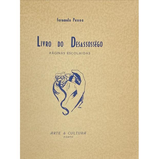 PESSOA, Fernando. - LIVRO DO DESASSOSEGO. Páginas escolhidas. 