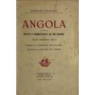 PINTO, Júlio Ferreira. - ANGOLA. Notas e comentários de um colono. Prefácio de Ferreira do Amaral; anotações de Veloso de Castro.