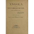 PINTO, Júlio Ferreira. - ANGOLA. Notas e comentários de um colono. Prefácio de Ferreira do Amaral; anotações de Veloso de Castro.