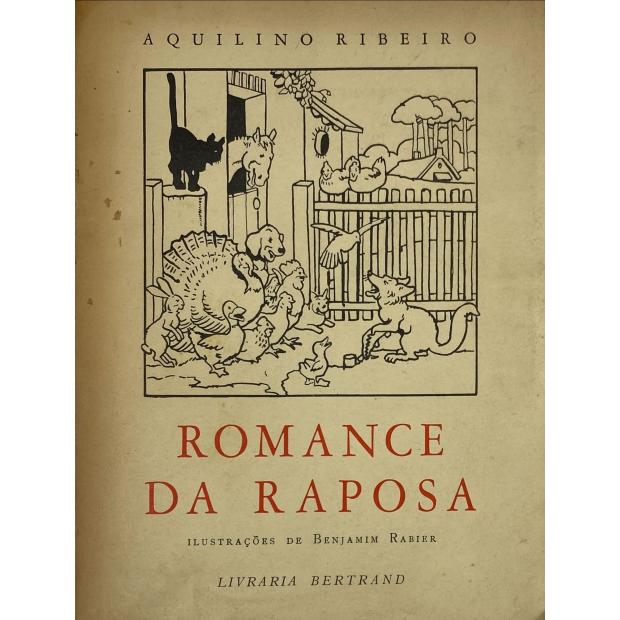 RIBEIRO, Aquilino. - ROMANCE DA RAPOSA. Ilustrações de Benjamim Rabier. 