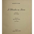 SADE, Marquês de. - A FILOSOFIA NA ALCOVA. Tradução de Helder Henrique. Prefácios de David Mourão-Ferreira e Luis Pacheco. 