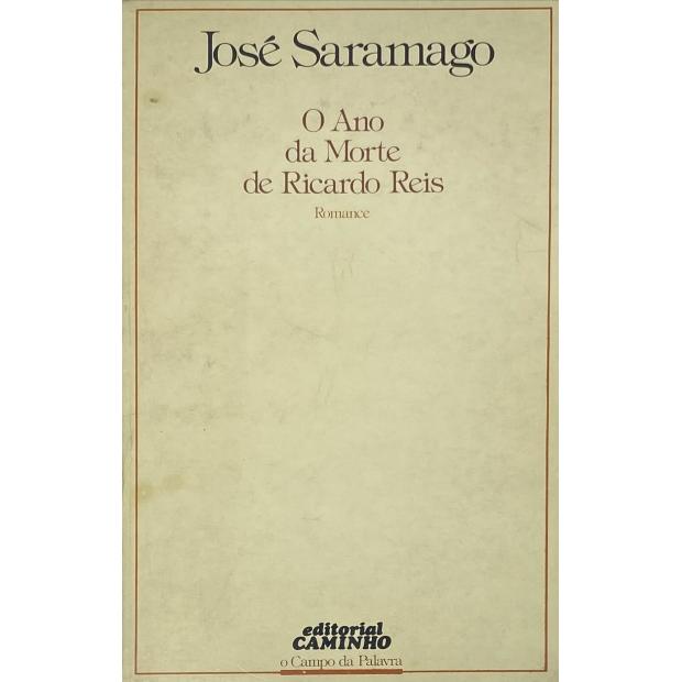 SARAMAGO, José. - O ANO DA MORTE DE RICARDO REIS. Romance. 