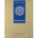 SENA, Jorge de. - METAMORFOSES seguidas de Quatro Sonetos a Afrodite Anadipomena e com um posfácio e notas do autor. 