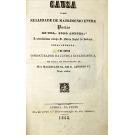 CAUZA DE NULLIDADE DE MATRIMÓNIO ENTRE PARTES, DE HUMA, COMO AUTORA A SERENISSIMA RAINHA D. MARIA FRANCISCA ISABEL DE SABOYA, N.S., E DA OUTRA, O PROMOTOR DA JUSTIÇA ECCLESIASTICA EM FALTA DE PROCURAÇÃO DE SUA MAGESTADE, EL-REY D. AFONSSO SEXTO NOSSO SENHOR.