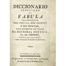 CHOMPRE, Pierre. - DICCIONARIO ABBREVIADO DA FABULA PARA INTELLIGENCIA DOS POETAS, DOS PAINEIS E DAS ESTATUAS, cujos argumentos são tirados da Historia Poetica. Agora traduzida do francez em portuguez.