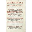 CONCINA, F. Daniele. - LA DISCIPLINA ANTICA E MODERNA DELLA ROMANA CHIESA INTORNO AL SAGRO QUARESIMALE DIGIUNO ESPRESSA NE' DUE BREVI NON AMBIGIMUS E IN SUPREMA DEL REGNANTE BENEDETTO XIV.