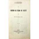 CORVO, João de Andrade. - A QUESTÃO DO CAMINHO DE FERRO DE SUESTE. 