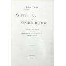 DINIS, Julio. - AS PUPILLAS DO SENHOR REITOR. Chronica da Aldeia. Grande edição de luxo com ilustrações de Roque Gameiro.