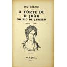 EDMUNDO, Luiz. - A CÔRTE DE D. JOÃO NO RIO DE JANEIRO. (1808-1821). Vol. I (ao III).