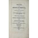 ELIOT, William Granville. - A TREATISE ON THE DEFENSE OF PORTUGAL, WITH A MILITARY MAP OF THE COUNTRY; To which is added, A SKETCH OF THE MANNERS AND CUSTOMS OF THE INHABITANTS, AND PRINCIPAL EVENTS OF THE CAMPAIGNS UNDER LORD WELLINGTON IN 1808 AND 1809.