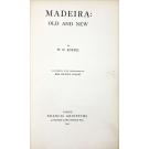 KOEBEL, W. H. - MADEIRA: OLD AND NEW. Illustrated with photographs by Miss Mildred Cossart. 