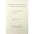 LES TRES RICHES HEURES DE CATHERINE DE CLEVES. Introduction et légendes de John Plummer. Traduit de l'anglais par Marie Tadié.