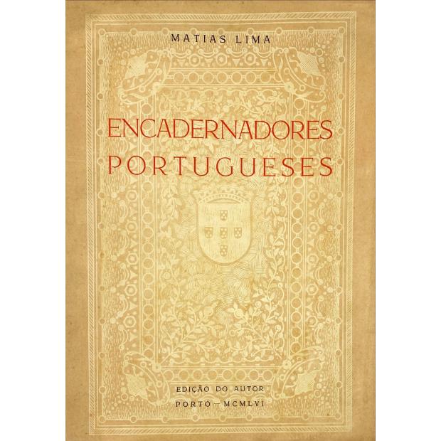 LIMA, Matias. - ENCADERNADORES PORTUGUESES (Nótulas biográficas e críticas).