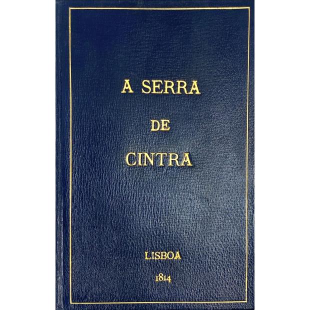 NOGUEIRA, Ricardo Raymundo. - A SERRA DE CINTRA. 