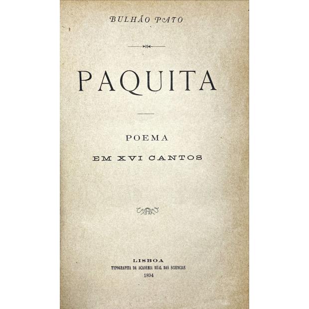 PATO, Bulhão. - PAQUITA. Poema em XVI Cantos. 