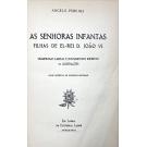 PEREIRA, Ângelo - AS SENHORAS INFANTAS FILHAS DE EL-REI D. JOÃO VI. Numerosas cartas e documentos inéditos. 31 ilustrações. Parte artística de Domingos Bertrand.      