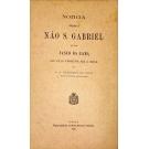 SILVA, A. A. Baldaque da. - NOTICIA SOBRE A NÁO S. GABRIEL EM QUE VASCO DA GAMA FOI PELA PRIMEIRA VEZ Á INDIA.