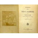 SILVA, A. A. Baldaque da. - NOTICIA SOBRE A NÁO S. GABRIEL EM QUE VASCO DA GAMA FOI PELA PRIMEIRA VEZ Á INDIA.