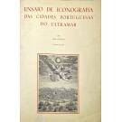 SILVEIRA, Luis. - ENSAIO DE ICONOGRAFIA DAS CIDADES PORTUGUESAS DO ULTRAMAR. Volume I (ao IV).