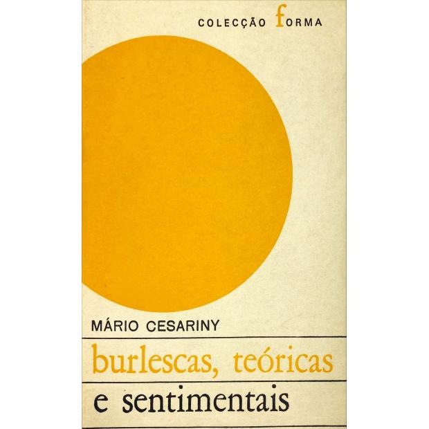 VASCONCELOS, Mário Cesariny de. - BURLESCAS, TEÓRICAS E SENTIMENTAIS. (Antologia de poemas). 