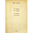 VASCONCELOS, Mário Cesariny de. - AS MÃOS NA ÁGUA A CABEÇA NO MAR.