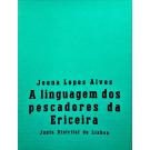 ALVES, Joana Lopes. - A LINGUAGEM DOS PESCADORES DA ERICEIRA.