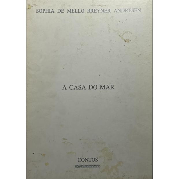 ANDRESEN, Sophia de Mello Breyner. - A CASA DO MAR. 