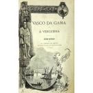 ARAGÃO, A. C. Teixeira de. - VASCO DA GAMA E A VIDIGUEIRA. Estudo histórico. 