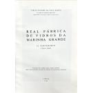 BARROS, Carlos Vitorino da Silva. - REAL FÁBRICA DE VIDROS DA MARINHA GRANDE. II Centenário. 1769-1969. 