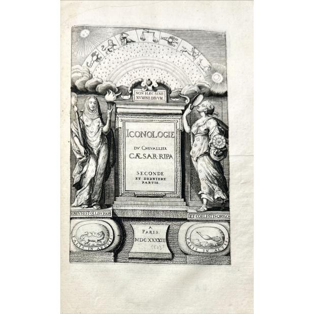 BAUDOIN, Jean. - ICONOLOGIE OU, EXPLICATION NOUVELLE DE PLUSIEURS IMAGES, emblèmes, et autres figures Hyerogliphiques des Vertus, des Vices, des Arts, des Sciences, des Causes naturelles, des Humeurs differentes, & des Passions humaines. 