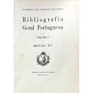 BIBLIOGRAFIA GERAL PORTUGUESA. Século XV. Volume I (ao Volume III). 