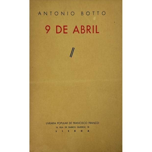 BOTTO, António. - 9 DE ABRIL. Teatro em três actos. 