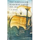 BOXER, C. R. - THE PORTUGUESE SEABORNE EMPIRE. 1415-1825. 