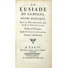 CAMÕES, Luis de. - LA LUSIADE DE LOUIS CAMOENS, POEME HEROIQUE, Sur la Découverte des Indes Orientales. Traduit du Portugais, Par M. Duperron de Castera. Tome I (ao III). 