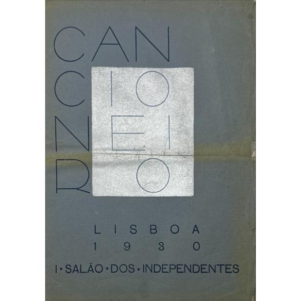 CANCIONEIRO. I Salão dos Independentes. Cancioneiro dedicado à memória dos precursores Cesário Verde, Camillo Pessanha, Angelo de Lima e Mario de Sá Carneiro. 