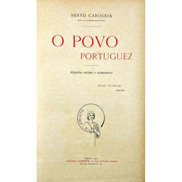 CARQUEJA, Bento. - O POVO PORTUGUEZ. Aspectos sociaes e economicos.