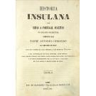 CORDEIRO, Padre Antonio. - HISTÓRIA INSULANA DAS ILHAS A PORTUGAL SUGEITAS NO OCEANO OCCIDENTAL. Composta por... Insulano também da Ilha Terceira e em idade de 76 annos... Volume I (e Volume II). 