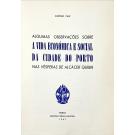 CRUZ, António. - ALGUMAS OBSERVAÇÕES SOBRE A VIDA ECONÓMICA E SOCIAL DA CIDADE DO PORTO NAS VÉSPERAS DE ALCÁCER QUIBIR. 