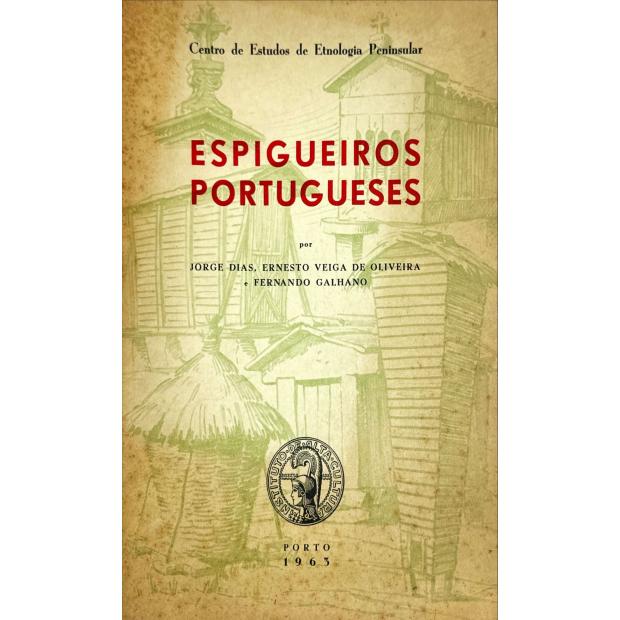 DIAS, Ernesto Veiga de Oliveira e Fernando Galhano e Jorge. - ESPIGUEIROS PORTUGUESES.