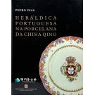 DIAS, Pedro. - HERÁLDICA PORTUGUESA NA PORCELANA DA CHINA QUING.