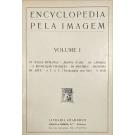 ENCYCLOPEDIA PELA IMAGEM. Volume I (ao IV). 