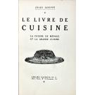 GOUFFE, Jules. - LE LIVRE DE CUISINE. La cuisine de ménage et la grande cuisine. 