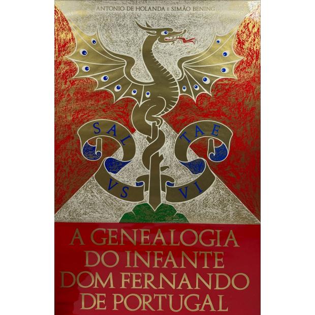 HOLANDA E SIMÃO BENING, António de. - A GENEALOGIA DO INFANTE DOM FERNANDO DE PORTUGAL. Fac-simile do ms. da British Library - ADD. 12 531. Introdução, notas, direcção artística e gráfica de Martim de Albuquerque e João Paulo de Abreu e Lima.