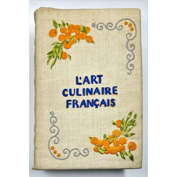 L' ART CULINAIRE FRANCAIS. Les recettes de cuisine, pâtisserie, conserves de maîtres contemporains les plus réputés: Ali-Bab [pseud.] E. Darenne, E. Duval, A. Escoffier, Ph. Gilbert, P. Montagné, H.-P. Pellaprat, Urbain-Dubois, etc. Cuisine régionale, cuisine étrangère.