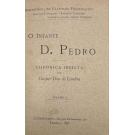 LANDIM, Gaspar Dias de. - O INFANTE D. PEDRO. Chronica inedita. Livro Primeiro (ao Terceiro). 