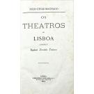 MACHADO, Julio Cesar. - OS THEATROS DE LISBOA. Ilustrações de Bordallo Pinheiro. 