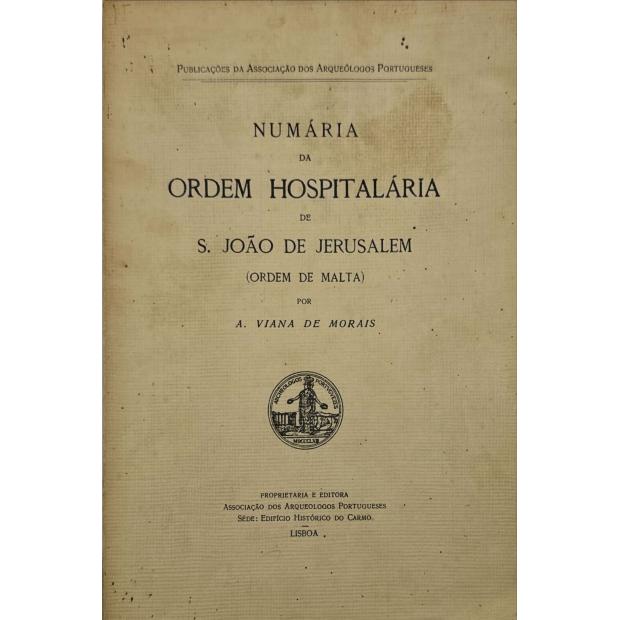 MORAIS, A. Viana de. - NUMÁRIA DA ORDEM HOSPITALÁRIA DE S. JOÃO DE JERUSALEM (ORDEM DE MALTA). 