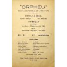 ORPHEU. REVISTA TRIMESTRAL DE LITERATURA. Portugal e Brazil. Propriedade de Orpheu, Lda. Editor: Antonio Ferro. Direcção: Portugal: Luiz de Montalvôr. Brazil: Ronald de Carvalho. (Directores: Fernando Pessoa. Mario de Sá-Carneiro. Ano I - Nº 1. Janeiro-Fevereiro-Março. 